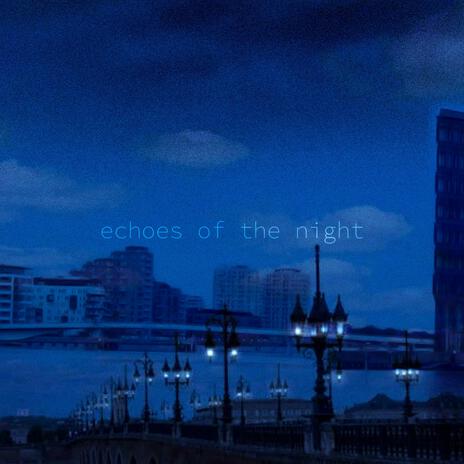 Echoes of the Night | Boomplay Music