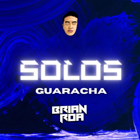 SOLOS GUARACHA | Boomplay Music