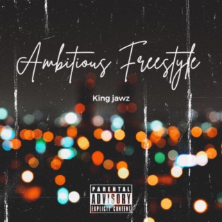 Ambitious Freestyle