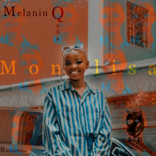 Melanin Qods-Monalisa lyrics | Boomplay Music