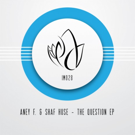 The Question (Original Mix) ft. Shaf Huse