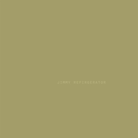 jimmy refrigerator (NOT FINE) | Boomplay Music