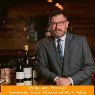 #28 - Sommelier Chris Dillman of F.L.X. Table