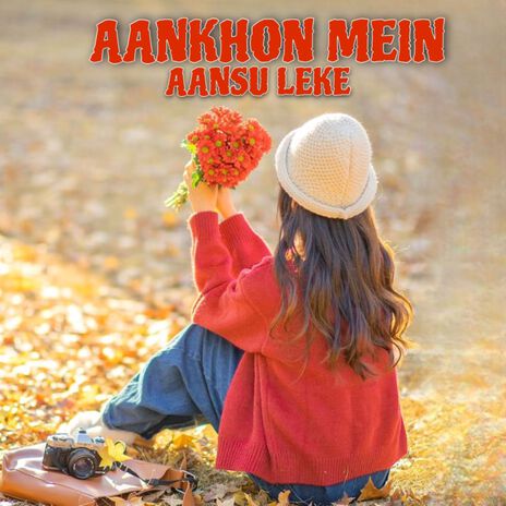 Aankhon Mein Aansu Leke (Slowed & Reverb) | Boomplay Music