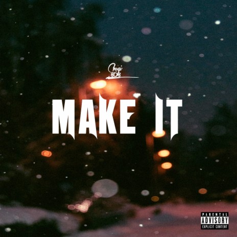 Make It ft. Two43 | Boomplay Music
