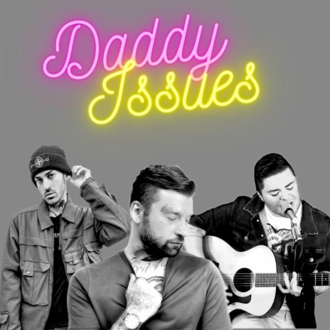 Daddy Issues ft. Jonny Craig & Goner | Boomplay Music