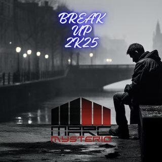 Break up 2K25