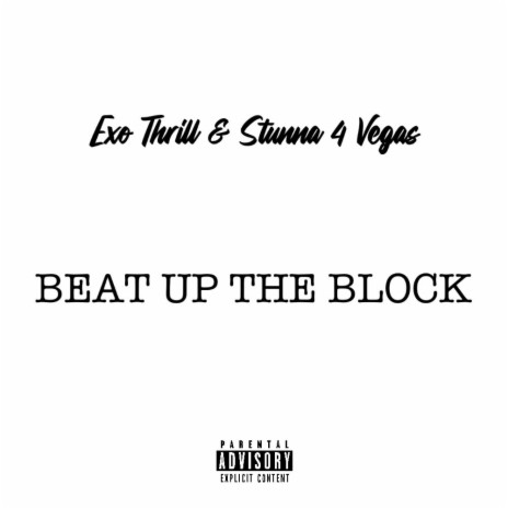 BEAT UP THE BLOCK ft. Stunna 4 Vegas | Boomplay Music