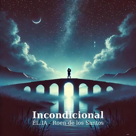 Incondicional | Boomplay Music