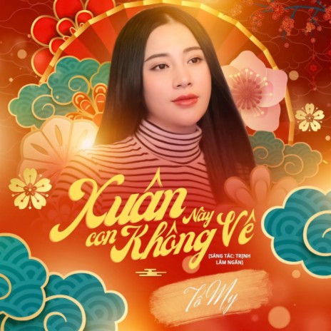 Xuân Này Con Không Về | Boomplay Music