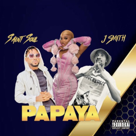 Papaya ft. J Smith | Boomplay Music
