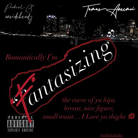 Fantasizing | Boomplay Music