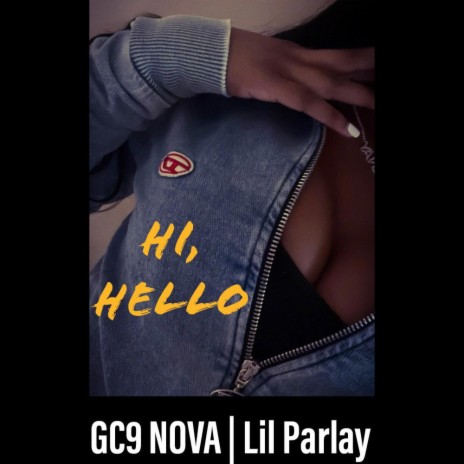 Hi, hello ft. Lil Parlay