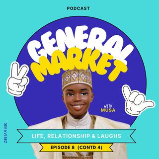 General Market (Episode 8 contd 4)