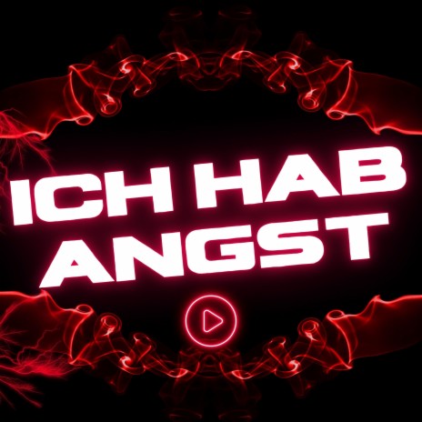 ICH HAB ANGST | Boomplay Music