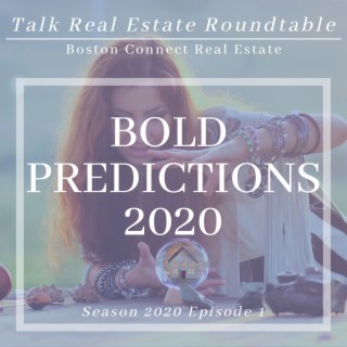 2020 Real Estate Bold Predictions