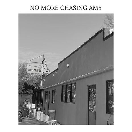 No More Chasing Amy | Boomplay Music