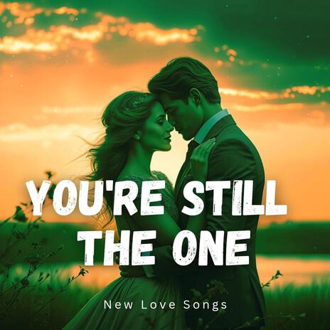 You're Still the One (New)