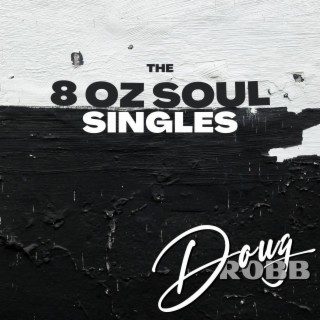 8oz Soul Singles