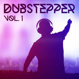 Dubstepper, Vol. 1