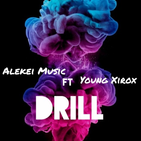 Drill ft. Young Xirox | Boomplay Music