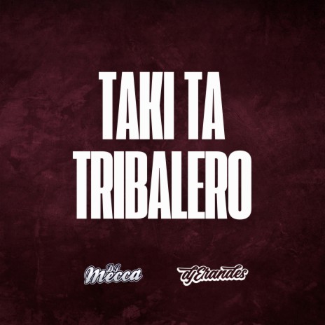 TAKI TA TRIBALERO ft. DJ Erandes