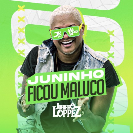 Juninho Ficou Maluco | Boomplay Music