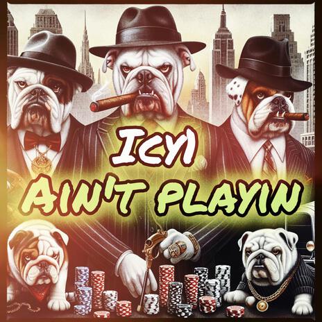 Ain't playin | Boomplay Music