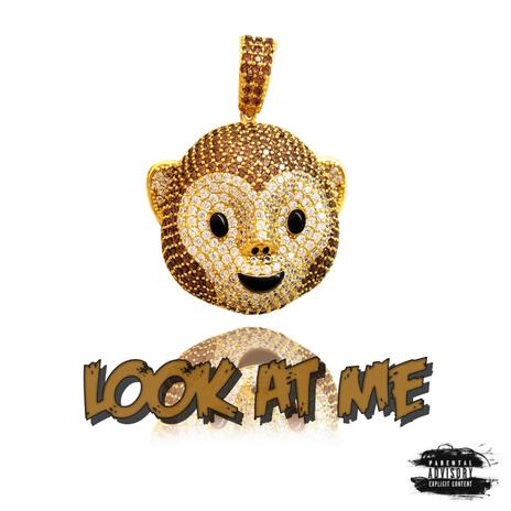 look at me ft. Ph4ntom | Boomplay Music