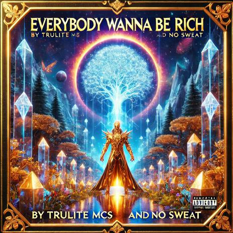 EVERY BODY WANNA BE RICH 2 | Boomplay Music