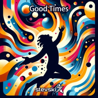 Good Times lyrics | Boomplay Music