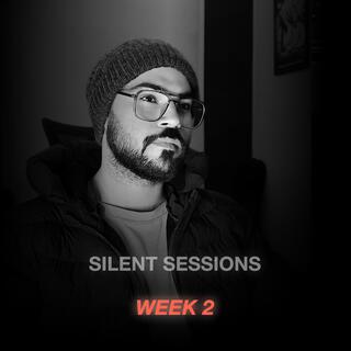 Silent Sessions: Week 2