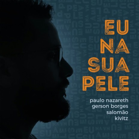 Eu na Sua Pele ft. Gerson Borges, Salomão & Kivitz | Boomplay Music