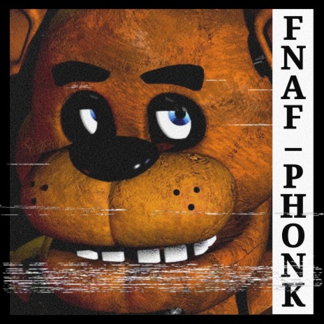 FNAF PHONK | Boomplay Music