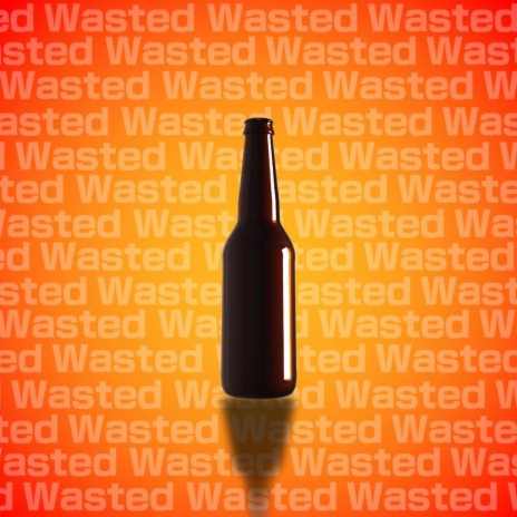 Wasted | Boomplay Music