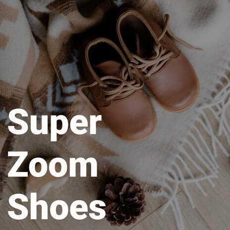 Super Zoom Shoes