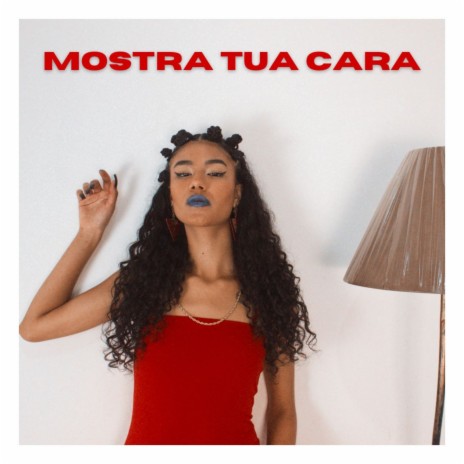 Mostra Tua Cara ft. Paola Spena | Boomplay Music