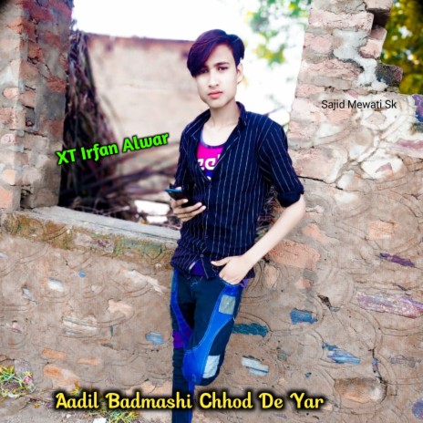 Aadil Badmashi Chhod De Yar | Boomplay Music