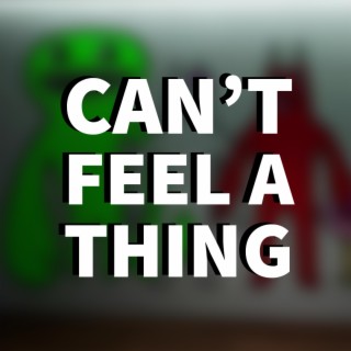 Can't Feel a Thing lyrics | Boomplay Music