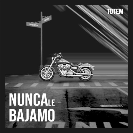 Nunca Le Bajamo | Boomplay Music