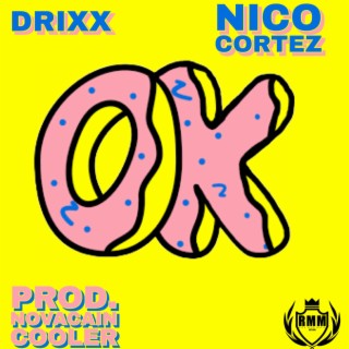 OK ft. Nico Cortez lyrics | Boomplay Music