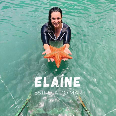 Elaine, a rainha do mar | Boomplay Music