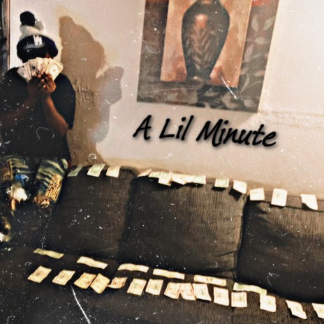 A Lil minute | Boomplay Music