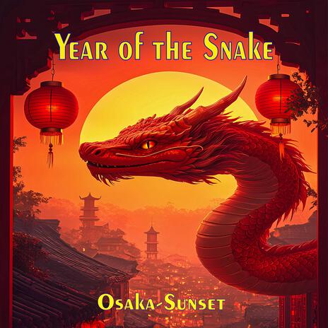 Year of the Snake | Boomplay Music