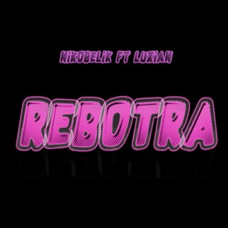Rebotra (con Luxian)