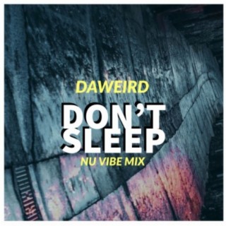 Don't Sleep (New Vibe Mix)