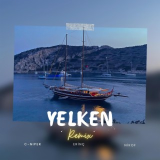 Yelken (Remix) ft. Erinç & Nikof lyrics | Boomplay Music