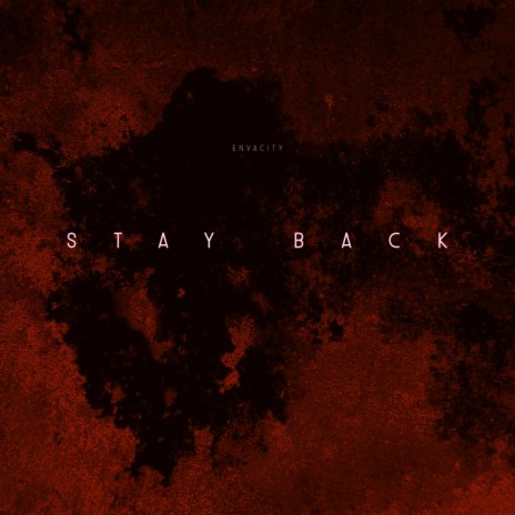 STAY BACK | Boomplay Music