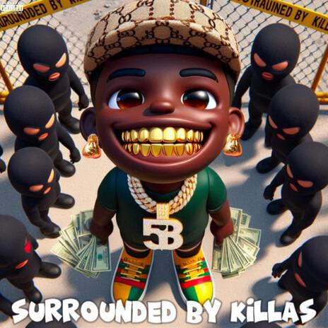 Surrounded By Killas | Boomplay Music