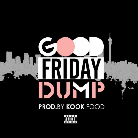 Good Friday - Dump